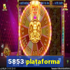 5853 plataforma