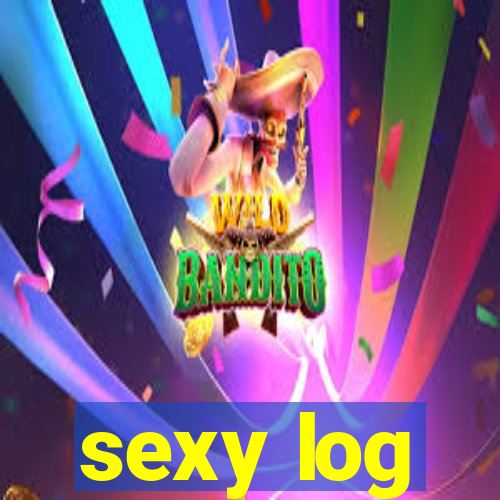 sexy log