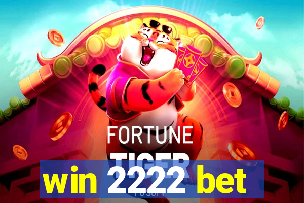 win 2222 bet