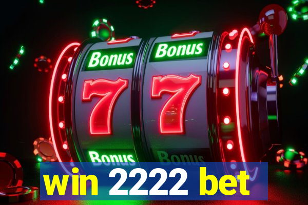 win 2222 bet