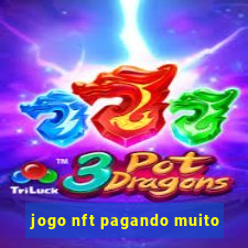 jogo nft pagando muito