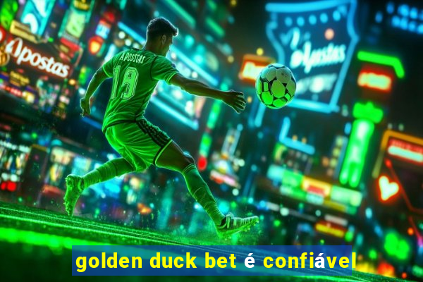 golden duck bet é confiável