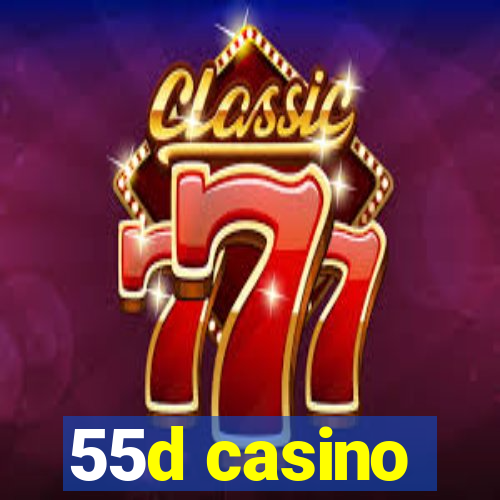 55d casino