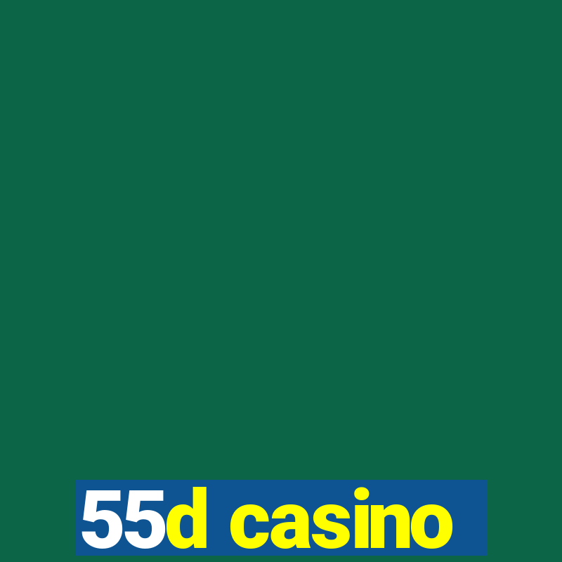 55d casino