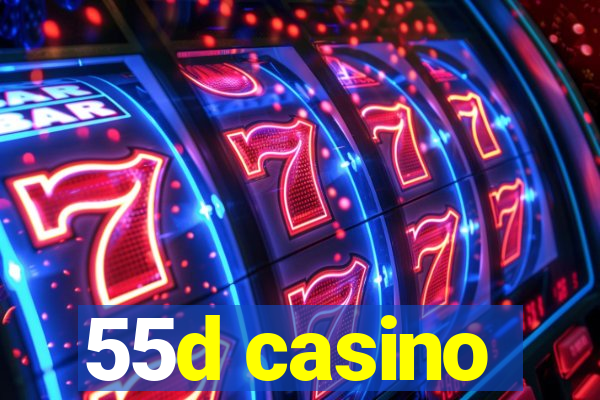 55d casino