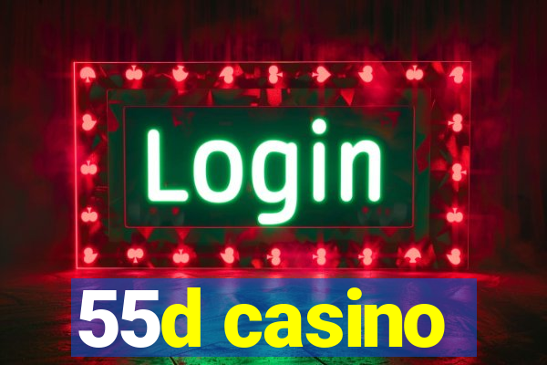 55d casino