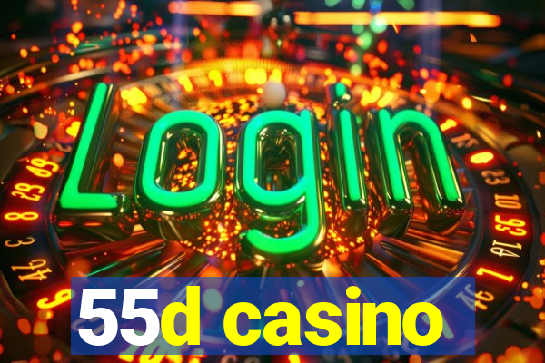 55d casino