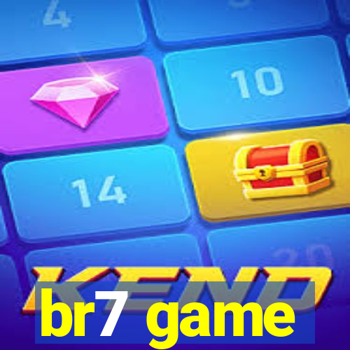 br7 game