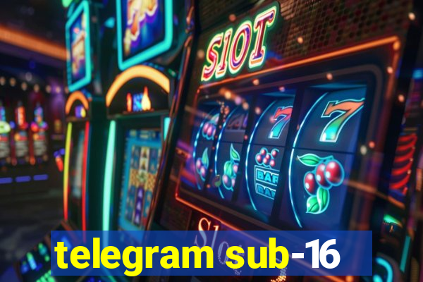 telegram sub-16