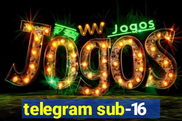 telegram sub-16