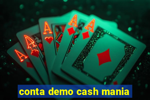 conta demo cash mania