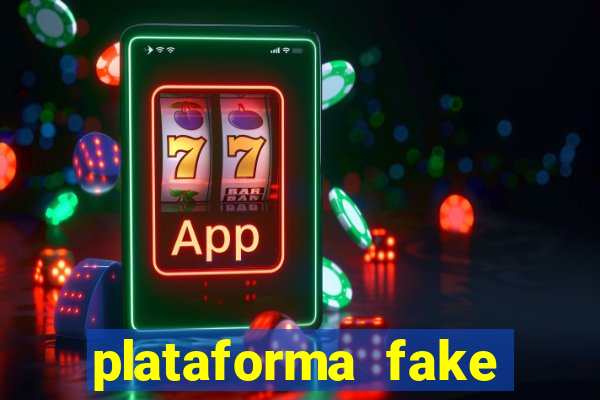 plataforma fake para jogar