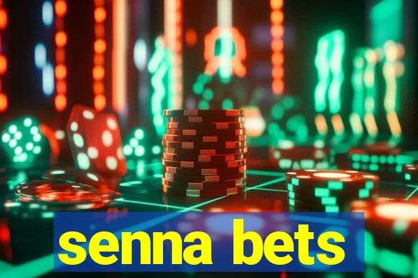 senna bets