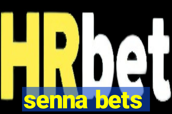 senna bets