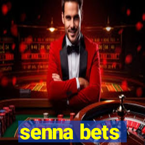 senna bets