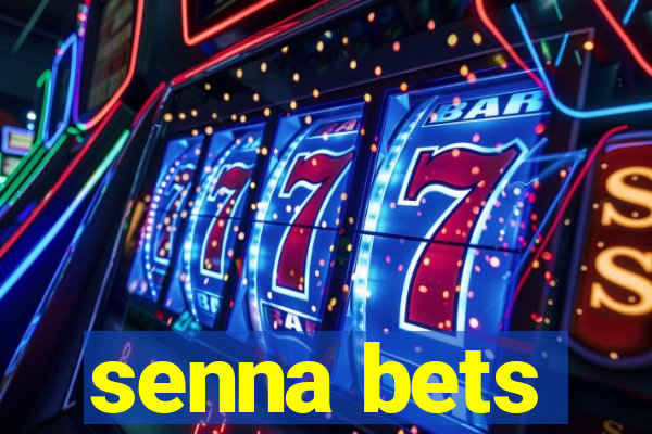 senna bets