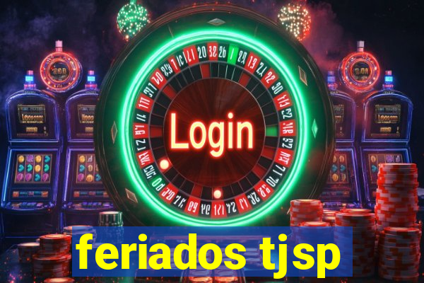 feriados tjsp