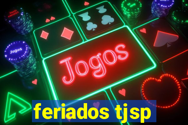 feriados tjsp