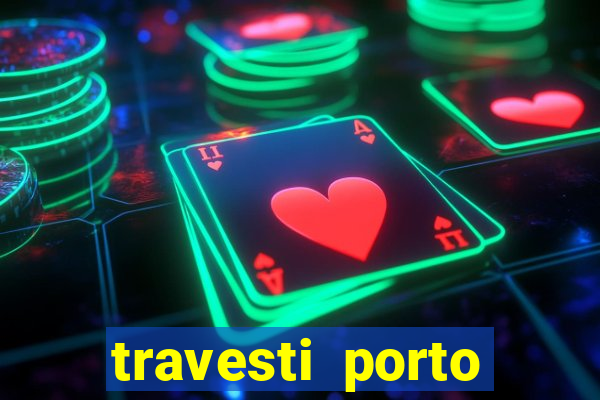 travesti porto velho fatal model