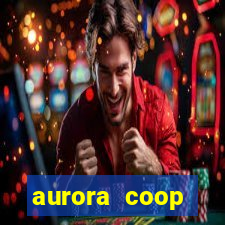 aurora coop trabalhe conosco