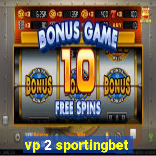 vp 2 sportingbet