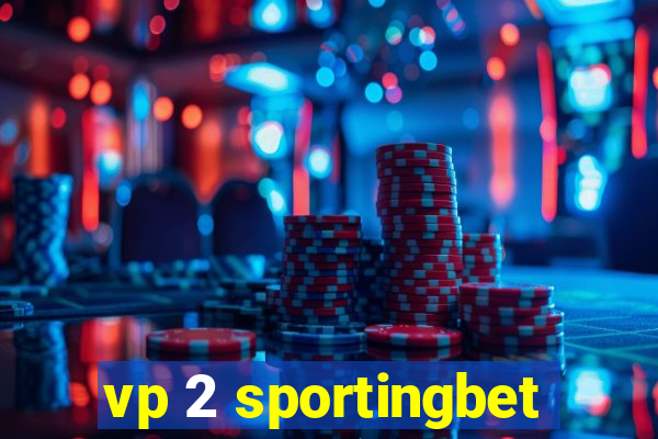 vp 2 sportingbet