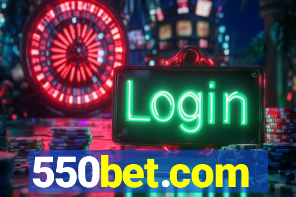 550bet.com