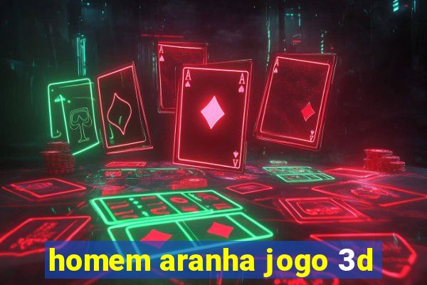 homem aranha jogo 3d