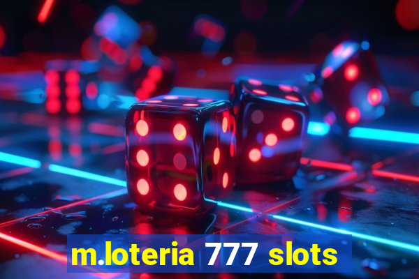 m.loteria 777 slots