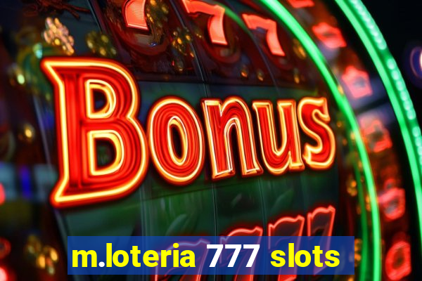 m.loteria 777 slots