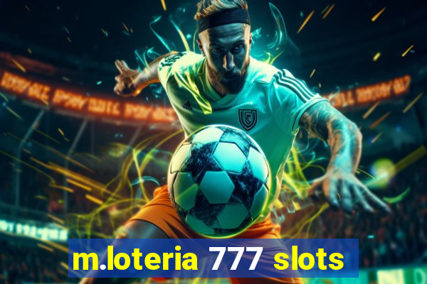 m.loteria 777 slots