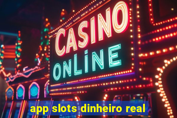 app slots dinheiro real