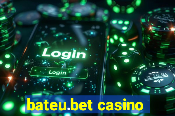 bateu.bet casino