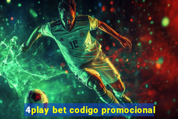 4play bet codigo promocional