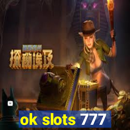 ok slots 777