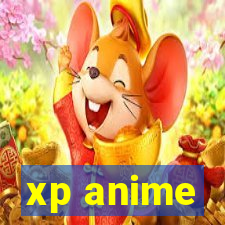 xp anime