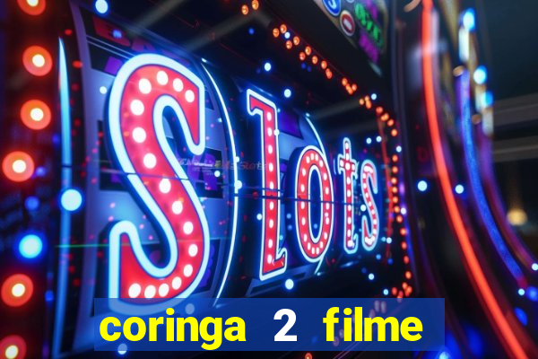 coringa 2 filme completo dublado