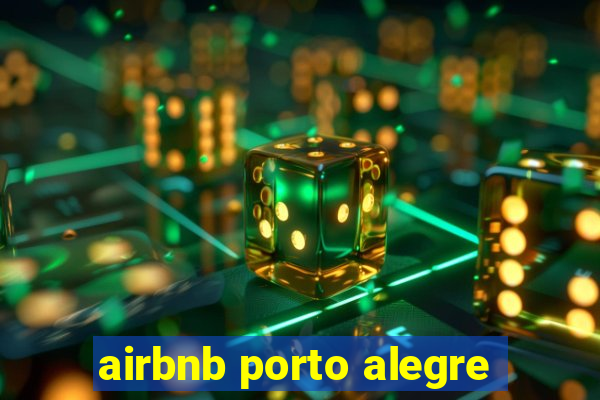 airbnb porto alegre