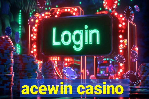 acewin casino