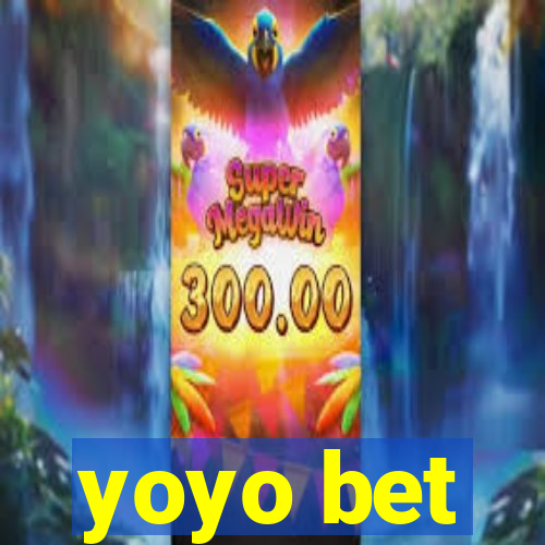 yoyo bet