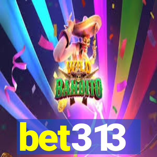 bet313