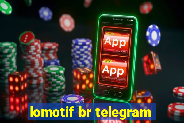 lomotif br telegram