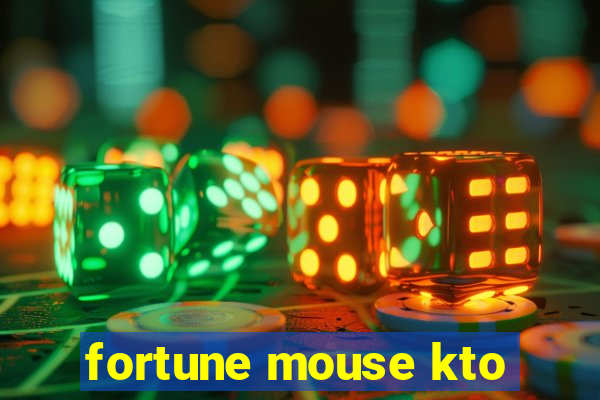 fortune mouse kto