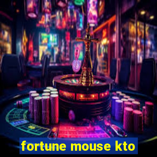 fortune mouse kto