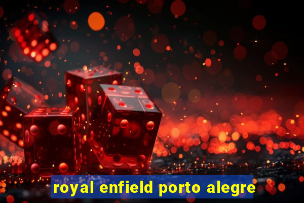 royal enfield porto alegre