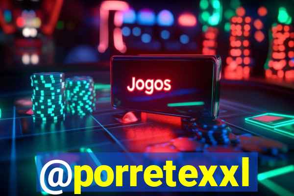 @porretexxl