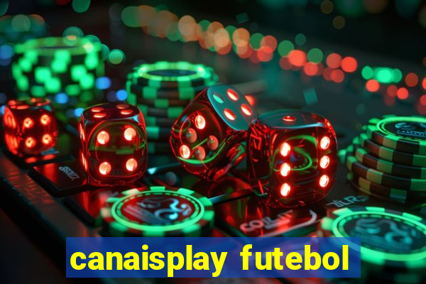 canaisplay futebol