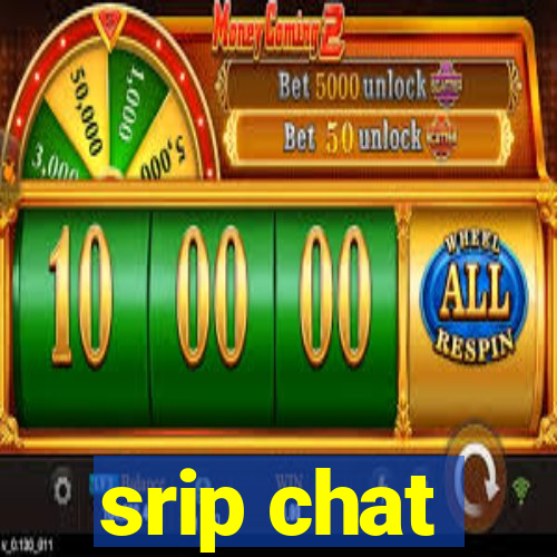 srip chat