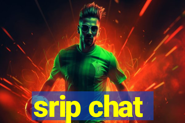 srip chat