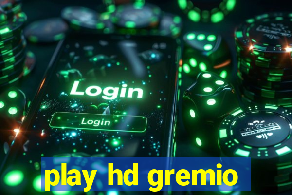 play hd gremio